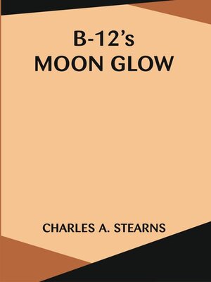 cover image of B-12'S Moon Glow